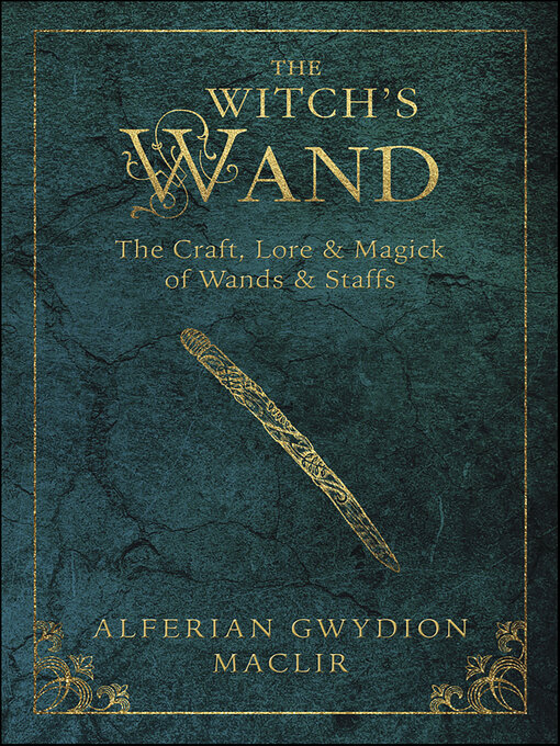 Title details for Witch's Wand by Alferian Gwydion MacLir - Available